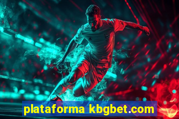 plataforma kbgbet.com